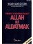Allah ile Aldatmak: Türkiye'yi Kemiren Ihanet + Atatürk: Bütün Eserleri - 8 + Şiddetin Topolojisi 1