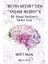 Cinsellik Üzerine + “beyin Nedir?”den “yaşam Nedir?”e: Bir Hayat Serüveni: Türker Kılıç 2