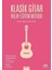Klasik Gitar Kolay Eğitim Metodu + Besteciler - Yaşamları ve Eserleri (Ciltli) 1