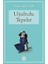 Uğultulu Tepeler + Konuş Ki Dinlesin Dinle Ki Konuşsun + Türkiye Üzerine Tezler 1: Bütün Eserleri + Beyaz Diş 1