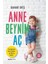 Yabancı + Anne Beynim Aç: "çocuğunuzun Karnı Doyuyor, Ya Kalbi ve Beyni?" 2