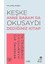 Keşke Anne Babam Da Okusaydı Dediğiniz Kitap: Siz Okuduğunuz Için Çocuklarınız Çok Sevinecek + Gösteri Toplumu 1