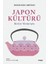 Japon Kültürü: Bütün Yönleriyle + Kadın Psikolojisi: Kimlik-Kişilik-Evlilik-Annelik 1