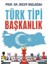Türk Tipi Başkanlık 1