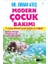 Modern Çocuk Bakımı 1-6 Yaş Dönemi Çocuk Bakımı ve Sağlığı 1