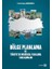 Bölge Planlama ve Türkiye’de Mekansal Planlama Yaklaşımları 1