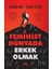 Feminist Dünyada Erkek Olmak 1