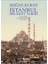 Istanbul - Bir Kent Tarihi (Ciltli) 1