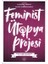 Feminist Ütopya Projesi 1