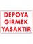 Depoya Girmek Yasaktır Uyarı Levhası 25X35 KOD:621 1