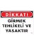 Girmek Yasaktır Uyarı Levhası 25X35 KOD:413 1