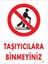 Taşıyıcılara Binmeyiniz Uyarı Levhası 25X35 KOD:1310 1