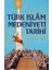 Türk Islam Medeniyeti Tarihi 1