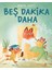 Beş Dakika Daha + Küçük Uğur Böceği + Kırmızı Başlıklı Kız + Isadora Moon - Sihirli Bir Kış Günü + 27 Kitap Set 1