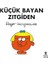 Küçük Bayan Zıtgiden + Kırmızı Kanatlı Baykuş (Karton Kapak) + Işte Mert! Farklı Bir Yaşam + 6 Kitap Set 1