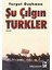 Şu Çılgın Türkler Turgut Özakman Ciltsiz Eser 748 Sayfa Türkçe 5