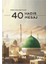 40 Hadis 40 Mesaj - İbrahim Oruç Tarafından Yazılmış Nebevi Deryadan Inciler 2