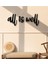 All Is Well Duvar Dekoru 1