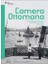 Camera Ottomana Photographt And Modernity In The Ottoman Empire 1840-1914 1
