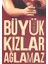 Büyük Kızlar Ağlamaz 1