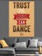 "güven Bana Dans Edebilirsin" Motivasyon Yazılı Afiş Dekoratif Kanvas - Mdf Ahşap Tablo 3