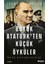 Büyük Atatürk’ten Küçük Öyküler: Beni Hatırlayınız 1
