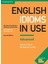 English Idioms In Use Advanced Book With Answers: Vocabulary Reference And Practice 1