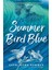 Summer Bird Blue 1