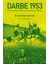 Darbe 1953: Cia ve Modern Abd – Iran Ilişkilerinin Kökleri 1