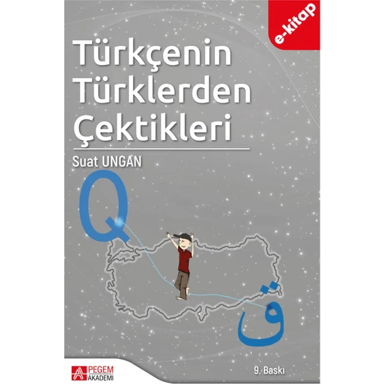 Pegem Akademi Yayıncılık Türkçenin Türklerden Çektikleri (E-Kitap)