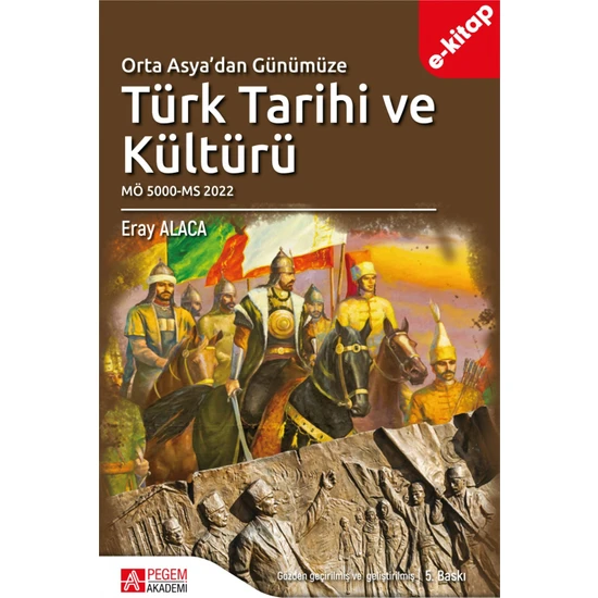 Pegem Akademi Yayıncılık Orta Asya’dan Günümüze Türk Tarihi ve Kültürü (E-Kitap)