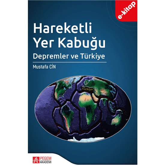 Pegem Akademi Yayıncılık Hareketli Yer Kabuğu: Depremler ve Türkiye (E-Kitap)