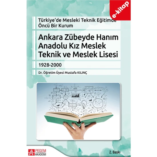 Pegem Akademi Yayıncılık Türkiye’de Mesleki Teknik Eğitimde Öncü Bir Kurum Ankara Zübeyde