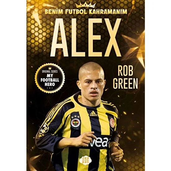Alex - Benim Futbol Kahramanım - Rob Green