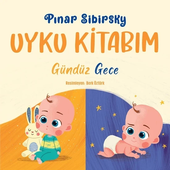 BEBEĞİNİZİN İSMİNE İMZALI Uyku Kitabım Gündüz Gece - Pınar Sibirsky ** AÇIKLAMALARI LÜTFEN OKUYUNUZ