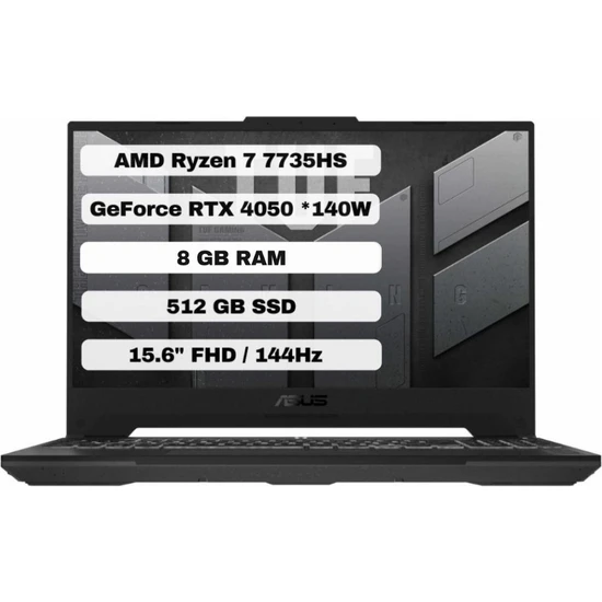Asus TUF Gaming A15 FA507NU-LP030 AMD Ryzen 7 7735HS 8GB 512GB SSD RTX4050 Freedos 15.6 FHD 144Hz Taşınabilir Bilgisayar