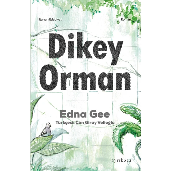Dikey Orman - Edna Gee