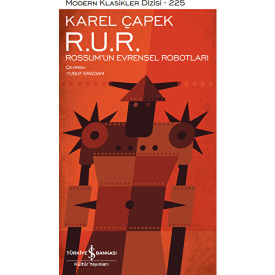 R. U. R. – Rossum’un Evrensel Robotları - Karel Çapek