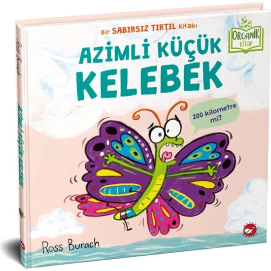 Beyaz Balina Yayınları Azimli Küçük Kelebek - Organik Kitap