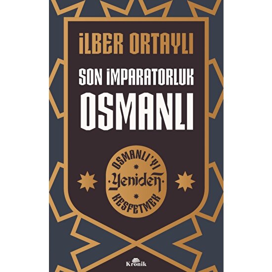 Son İmparatorluk Osmanlı - Osmanlı’yı Yeniden Keşfetmek 2 - İlber Ortaylı