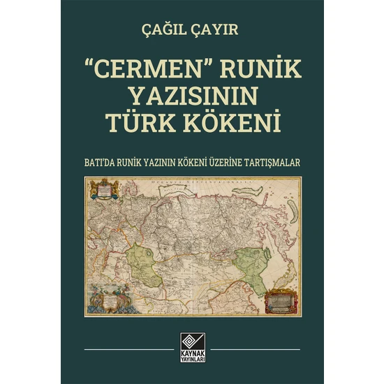 Cermen Runik Yazısının Türk Kökeni - Çağıl Çayır
