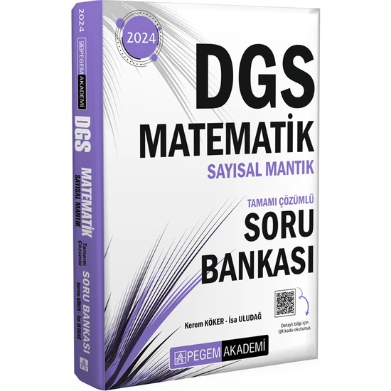 Pegem Akademi Yayıncılık 2024 DGS Matematik Sayısal Mantık Tamamı Çözümlü Soru Bankası