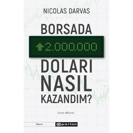 Borsada İki Milyon Doları Nasıl Kazandım? - Nicolas Darvas