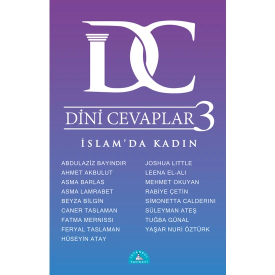 Dini Cevaplar 3 Islam’da Kadın (Abdülaziz Bayındır, Hüseyin Atay, Süleyman Ateş, Yaşar Nuri Öztürk)