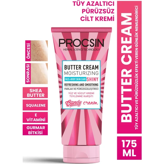 PROCSIN Butter Cream Tüy Azaltıcı ve Pürüzsüzlük Efekti Veren Günlük Nemlendirici 175 ML