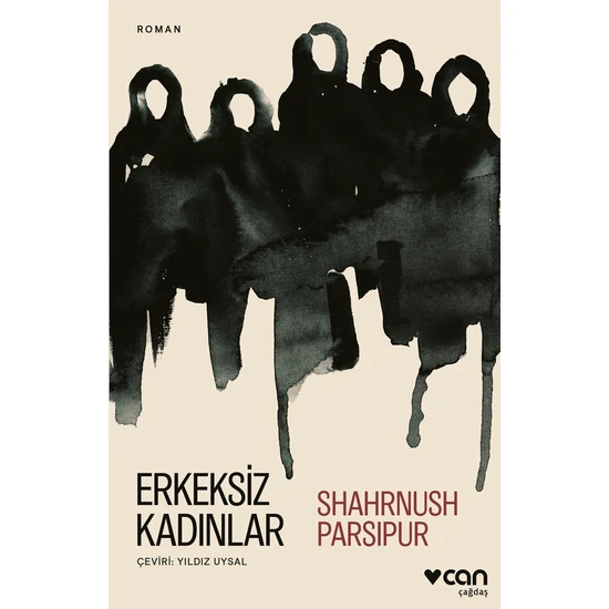 Erkeksiz Kadınlar - Shahrnush Parsipur