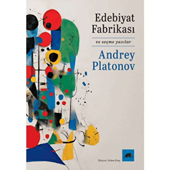 Edebiyat Fabrikası ve Seçme Yazılar - Andrey Platonov