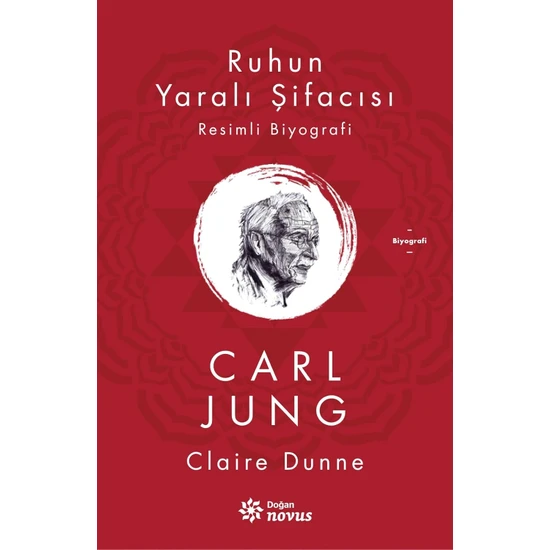 Ruhun Yaralı Şifacısı Carl Jung - Claire Dunne