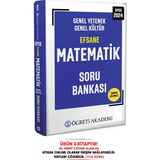 Öğreti Akademi 2024 KPSS Genel Yetenek Genel Kültür Efsane Matematik Soru Bankası Hibrit E-Kitap