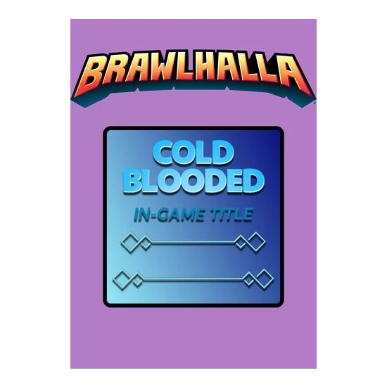 Brawlhalla - Cold Blooded Title - Offical Key